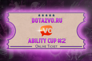 Билет на Dota2VO Ability Cup #2